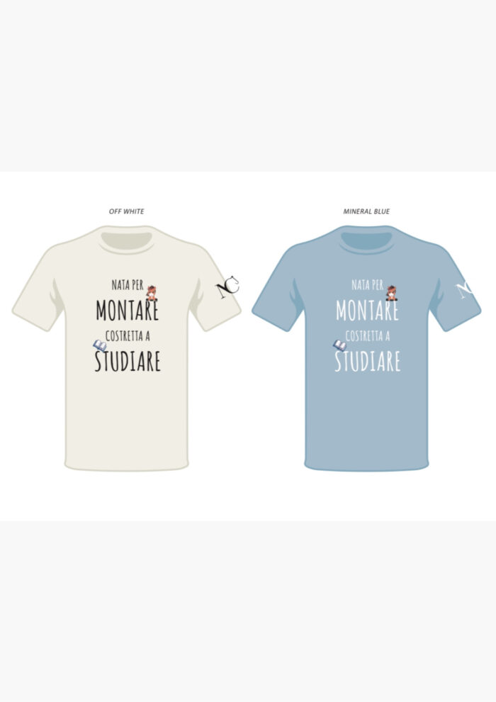 T-Shirt "NATA PER MONTARE, COSTRETTA A STUDIARE" - immagine 3